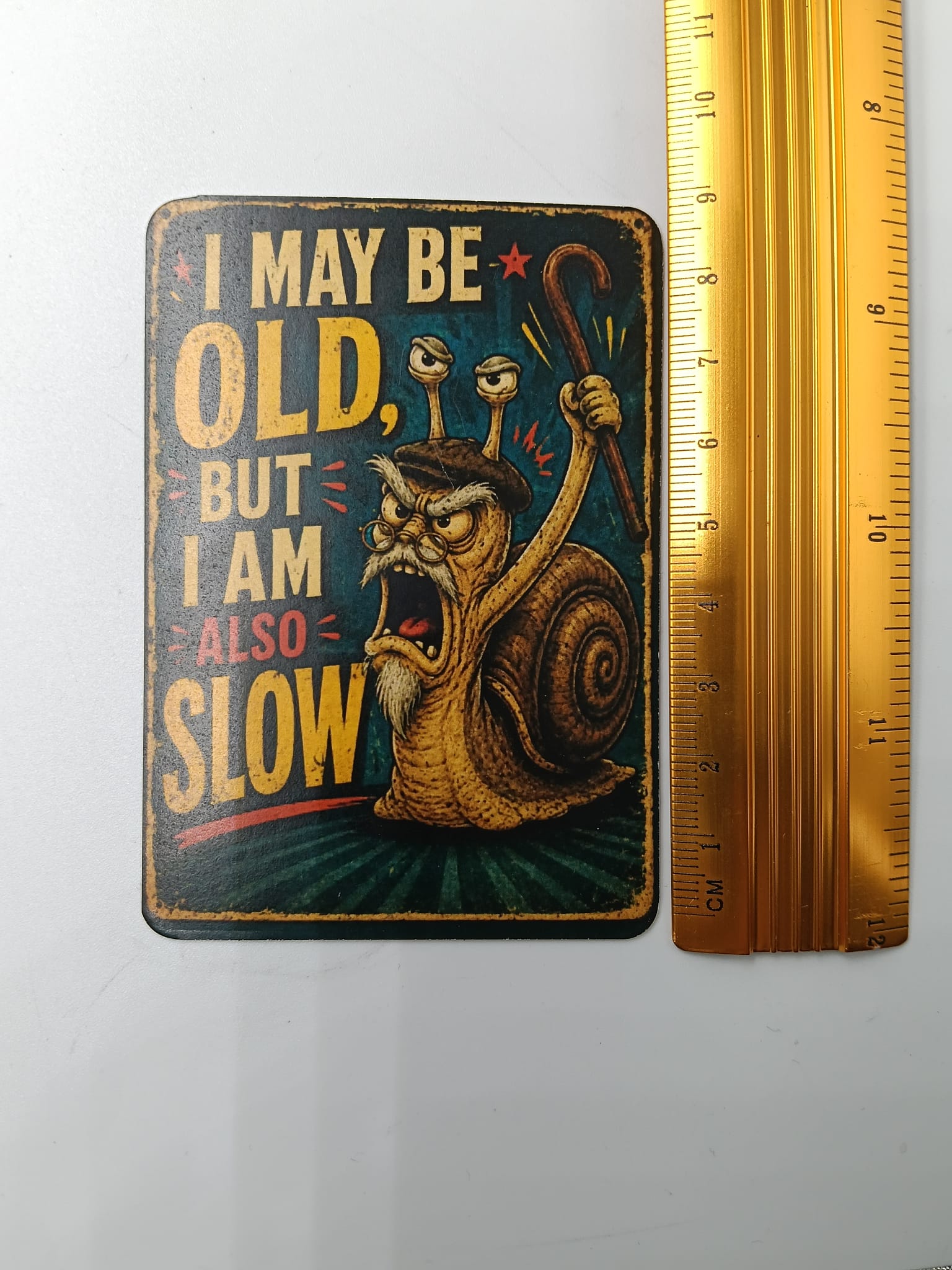 Magnet "I may be Old"
