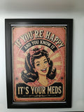 Tablou "It's your Meds"