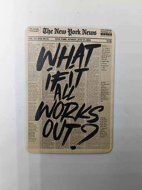 Magnet "What if It all Works Out"